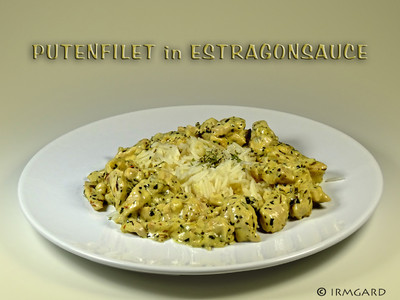 Putenfilet in Estragonsauce Rezept