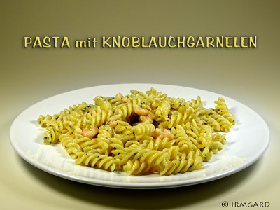 Pasta mit Knoblauchgarnelen Rezept