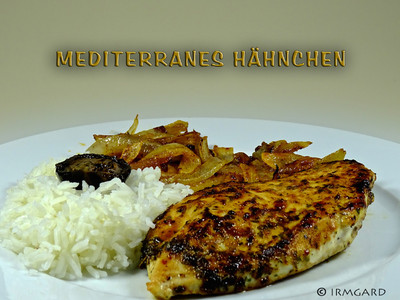 Mediterranes Hähnchen Rezept