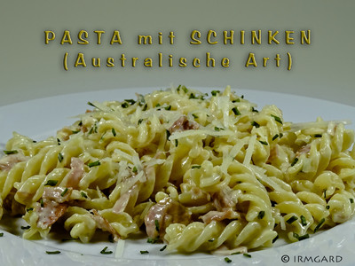 Pasta mit Schinken (Australische Art) Rezept