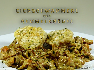 Eierschwammerl mit Semmelknödel Rezept