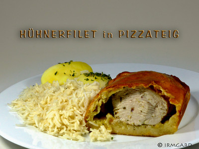 Hühnerfilet im Pizzateig Rezept