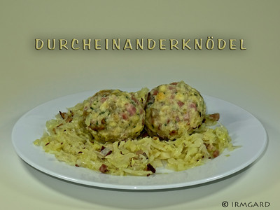 Durcheinanderknödel Rezept