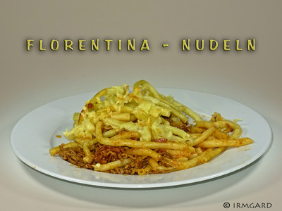 Florentiner Nudeln Rezept