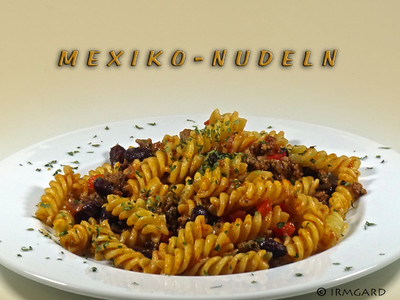 Mexiko-Nudeln Rezept