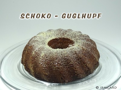 Schokoguglhupf Rezept