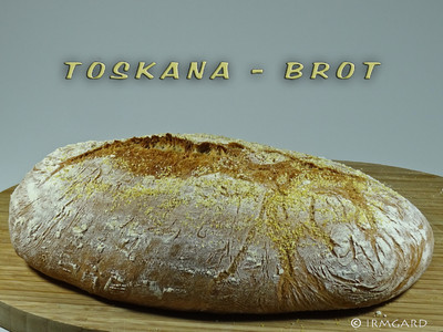 Toskana-Brot Rezept