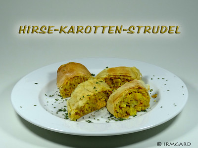 Hirse-Karotten-Strudel Rezept