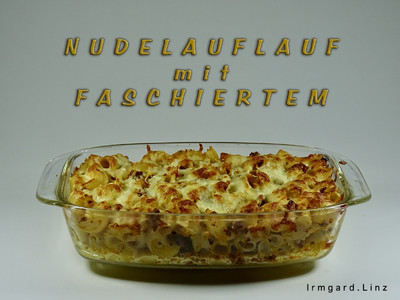 Nudelauflauf mit Faschiertem Rezept