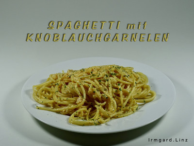 Spaghetti mit Knoblauchgarnelen Rezept