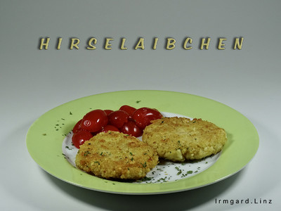 Hirselaibchen Rezept