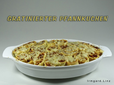 Gratinierte Pfannkuchen Rezept