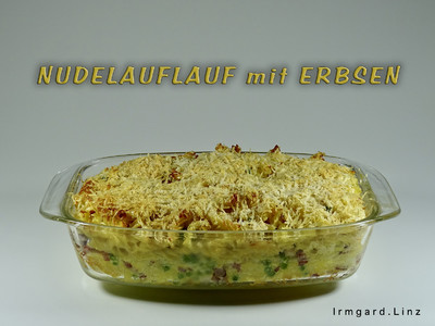 Nudelauflauf mit Erbsen Rezept