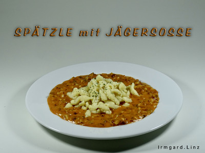 Spätzle mit Jägersosse Rezept