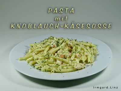 Pasta mit Knoblauch-Käse-Sosse Rezept