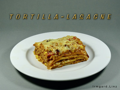 Tortilla-Lasagne Rezept