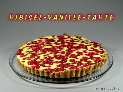 Ribisel-Vanille-Tarte Rezept