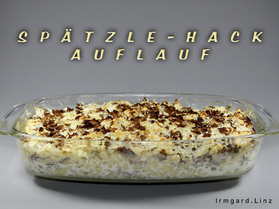 Spätzle-Hack-Auflauf Rezept