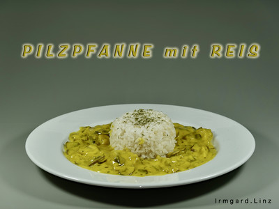 Pilzpfanne mit Reis Rezept