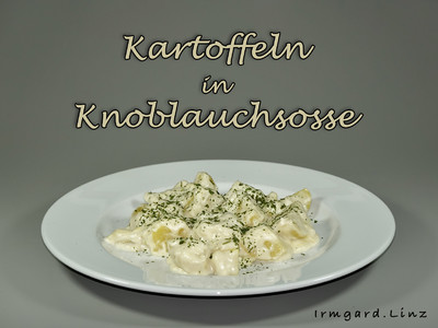 Kartoffeln in Knoblauchsosse Rezept