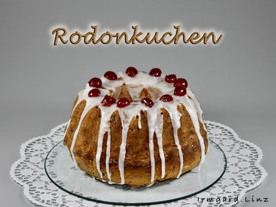 Rodonkuchen (Guglhupf mit Rumtopffrüchten) Rezept