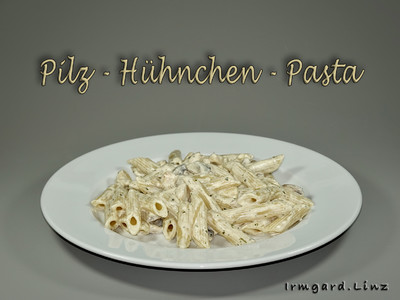 Pilz-Hühnchen-Pasta Rezept