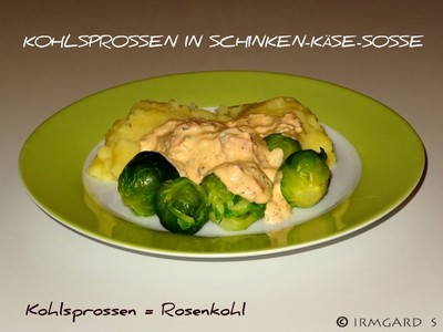 Kohlsprossen in Schinken-Käse-Sosse Rezept