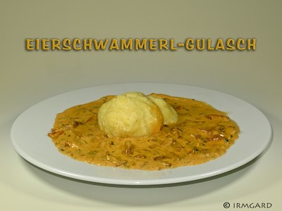 Eierschwammerlgulasch mit Polentaknödel Rezept