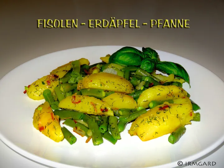 Fisolen-Erdäpfel-Pfanne