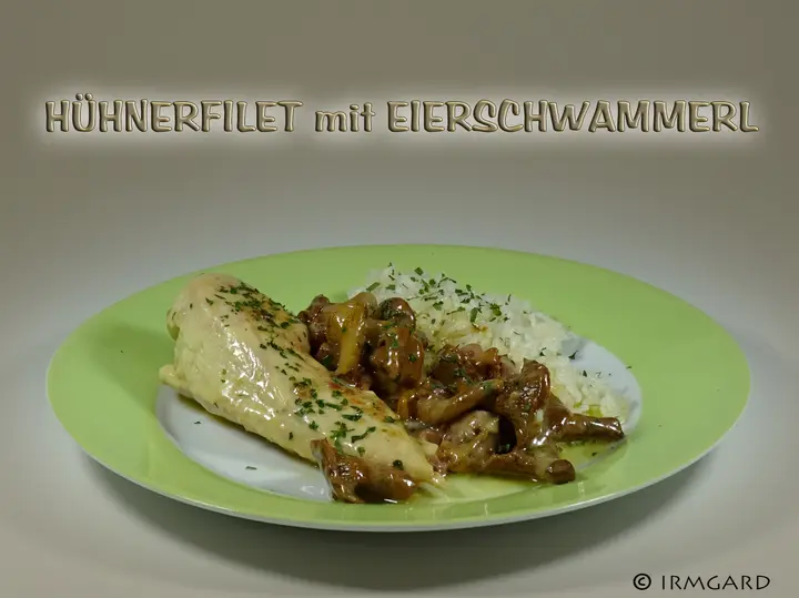 Hühnerfilet mit Eierschwammerl