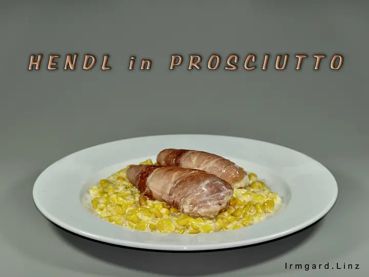 Hendl in Prosciutto