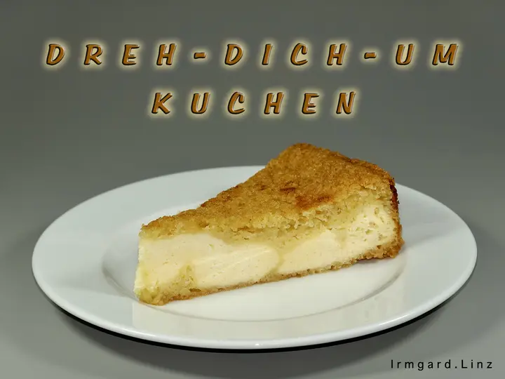 Dreh-Dich-Um-Kuchen