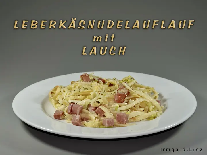 Leberkäsnudelauflauf mit Lauch