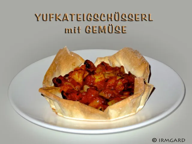 Yufkateigschüsserl mit Gemüse