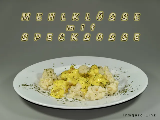 Mehlklösse mit Specksosse