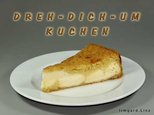 Dreh-Dich-Um-Kuchen