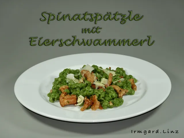 Spinatspätzle mit Eierschwammerl